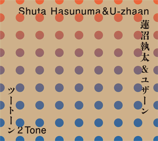 Shuta Hasunuma & U-zhaan : 2 Tone (CD)