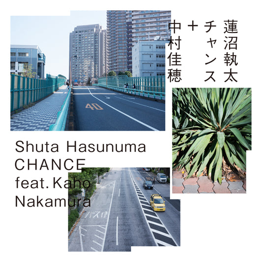 Shuta Hasunuma : CHANCE feat. 中村佳穂 (7inch)