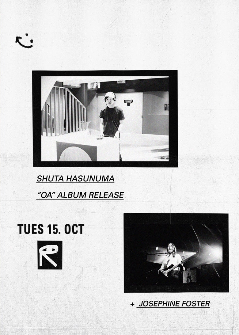 Shuta Hasunuma “Oa” Album Release＋Josephine Foster